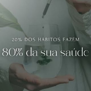 20 d% dos seus hábitos, fazem 80% da sua saúde!