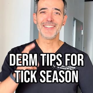 Dermatologist Dr. Alvarez shares some of his pro tips for staying safe from ticks: what to look for,