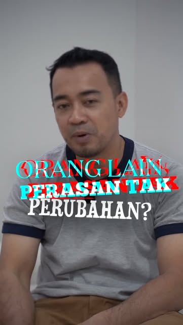 Bila perubahan berlaku sedikit demi sedikit, kita sendiri kadang-kadang tak perasan. Tapi orang seke