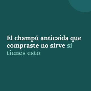 El champú anticaída que compraste no sirve... si tienes esto 💊

Puedes gastarte el frasco más caro 