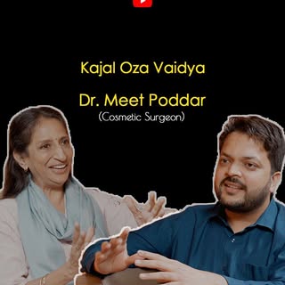 Let’s talk about Cosmetic Surgery.
Kaajal Oza Vaidya, in conversation with Dr. Meet Poddar.

Videogr