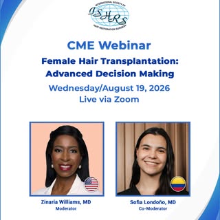 Join us for our next CME Webinar on August 19, 2026 on the topic of “Female Hair Transplantation: Ad