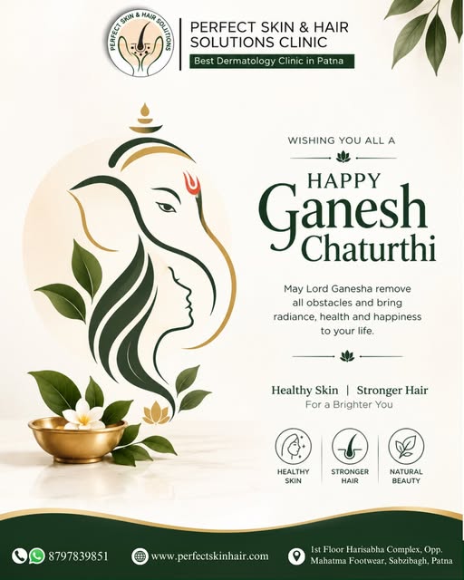 🌺 Happy Ganesh Chaturthi from Perfect Skin & Hair Solutions Clinic! 🙏✨

May Lord Ganesha remove al