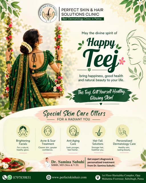 🌿 Happy Teej from Perfect Skin & Hair Solutions Clinic 🌿

This Teej, celebrate yourself with healt