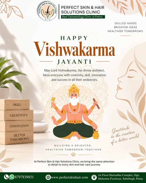 🛠️✨ Happy Vishwakarma Puja from Perfect Skin & Hair Solutions Clinic

This Vishwakarma Puja, we cel