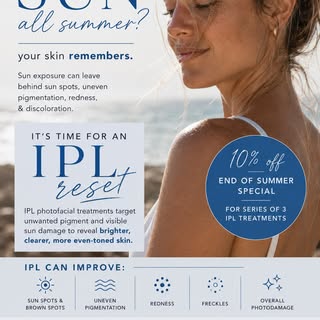 ✨ END OF SUMMER SPECIAL
10% OFF a series of 3 IPL treatments

IPL Photofacial treatments help target