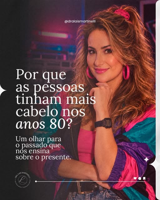 Quem olha para os cabelos volumosos dos anos 80 pode pensar que tudo era genética. Mas o contexto ta