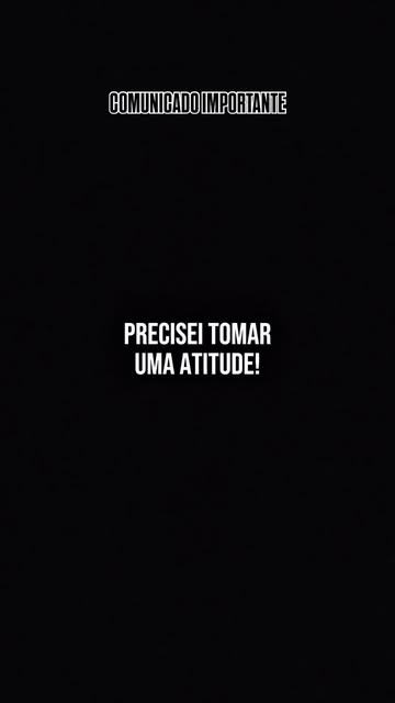 Comunicado importante!
Precisei tomar uma atitude. Aguarde os próximos episódios.