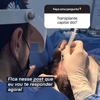 Transplante capilar dói? Essa é uma das perguntas que mais recebo de quem está pensando em fazer o p