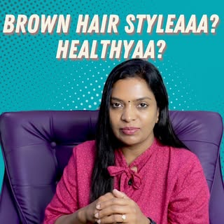 Brown hair is healthy or not? What does hair colour signify? 
How to keep hair healthy and lustrous?
