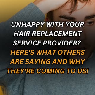 Struggling with your current hair replacement provider? Say goodbye to inconsistency, high prices, a