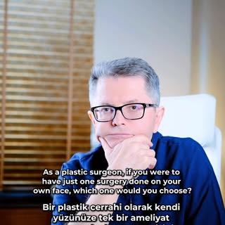 As a plastic surgeon, if you were to have just one surgery done on your own face, which one would yo