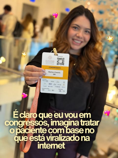 É claro que eu vou em congressos. E muito! 😂🔬✨

Porque, se eu quero oferecer um tratamento sério e