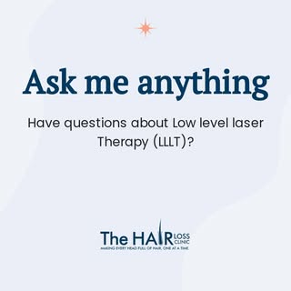 Considering Low Level Laser Therapy (LLLT) for hair loss? Here are some common questions patients ha