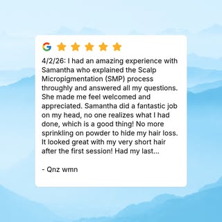 4/2/26: I had an amazing experience with Samantha who explained the Scalp Micropigmentation (SMP)  p