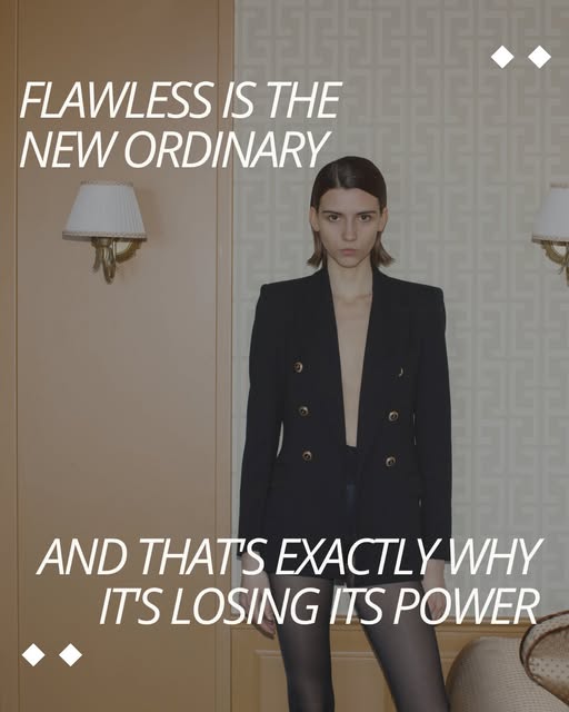 Flawless isn't rare anymore. Everyone has access to the same filters, the same treatment menus, the 