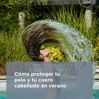 En verano no solo debemos proteger la piel. La radiación solar, el cloro, la sal, el sudor y el uso 