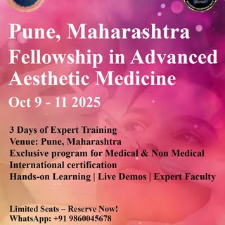 🌟 Join Us in Pune, October 2025! 🌟
🚨 Fellowship in Advanced Aesthetic Medicine
📍 Location: Pune,