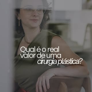 Qual é o real valor de uma cirurgia plástica?

Quando falamos do seu corpo e da sua vida, o preço nã
