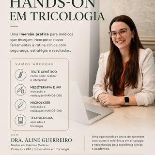 Inscrições abertas para a Mentoria Hands-On em Tricologia com a Dra. Aline Guerreiro.

Uma imersão p