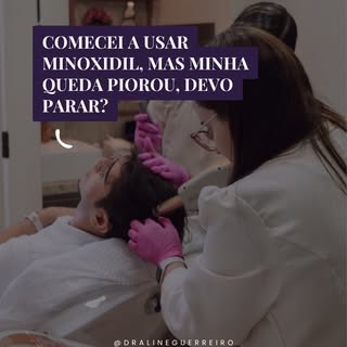 Começou o minoxidil e parece que o cabelo passou a cair ainda mais? Antes de decidir que o tratament