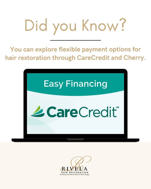 Did you know? Rivela Hair Restoration offers flexible payment options through CareCredit and Cherry 
