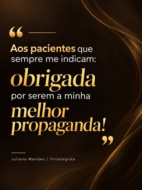 Não existe divulgação mais valiosa do que a confiança de um paciente que indica o meu trabalho a alg