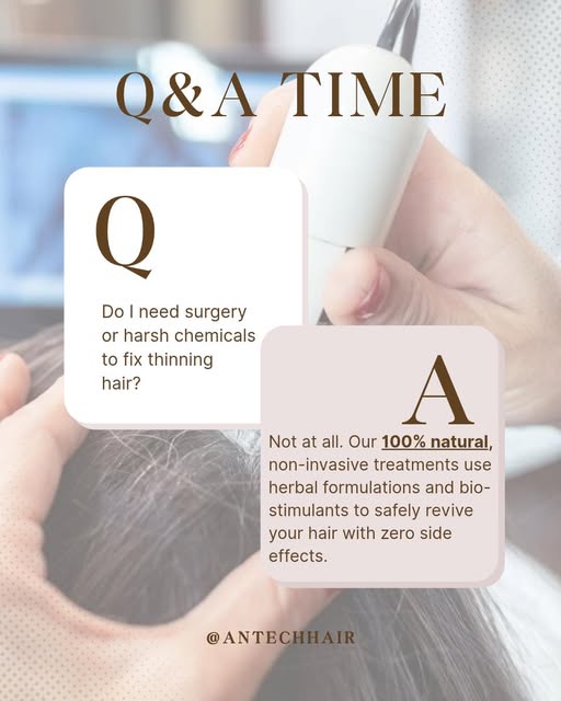 Q: Do I need surgery or harsh chemicals to fix thinning hair?
A: Not at all!

Experience the power o