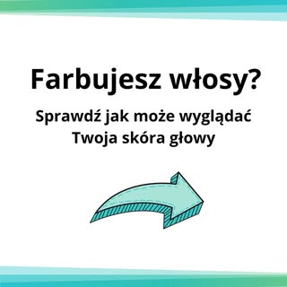 Farbujesz włosy? Zadbaj o swoją skórę głowy przed farbowaniem. 
Farba to chemia, podrażnia skórę, mo
