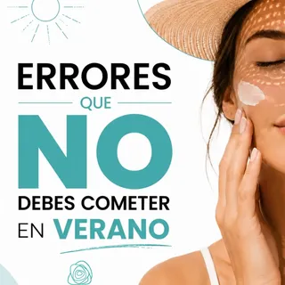 Estos son los errores que no deberías cometer este verano, desliza y dime cuáles sigues cometiendo a