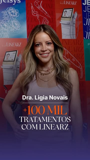 O LinearZ alcançou o marco de 100 mil tratamentos realizados no Brasil e a Dra. @draligianovais faz 