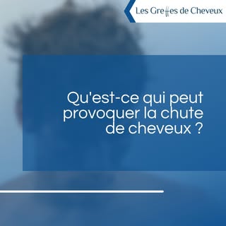 Qu'est-ce qui peut provoquer la chute de cheveux ?

Plusieurs facteurs peuvent provoquer la chute de