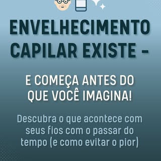 🧔🏻‍♂️👴🏻Você sabia que o couro cabeludo também envelhece? Sim, e isso começa a afetar a saúde dos