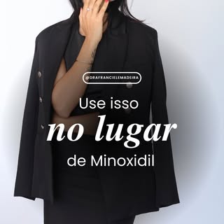 Esse ativo pode ser facilmente substituído pelo minoxidil. Comente “eu quero” para receber de forma 