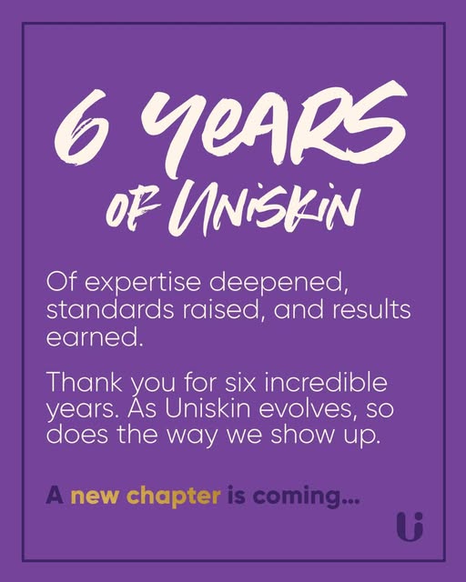 Six years of Uniskin. And we're just getting started. 

For six years, we've had the privilege of ca