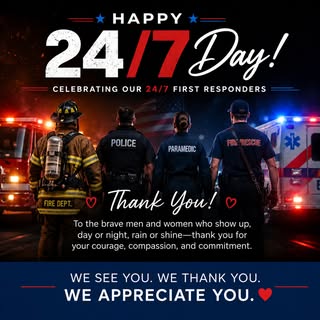 Today is 24/7 Day, a day to recognize the incredible first responders who are there whenever our com