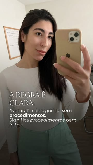 Natural não é fazer “nada”.
Um bom procedimento não precisa gritar que foi feito. Ele pode simplesme