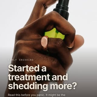 Started a treatment and shedding more? Read this before you panic. A short early shed can be turnove