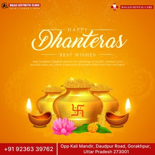 Best Wishes for a Prosperous Dhanteras from Balaji Aesthetic Clinic & Dental Care 💛

May this Dhant