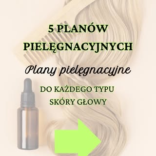 Stworzyłam dla Was aż 5 planów pielęgnacyjnych do każdego typu skóry głowy! 

Plany pielęgnacyjne st