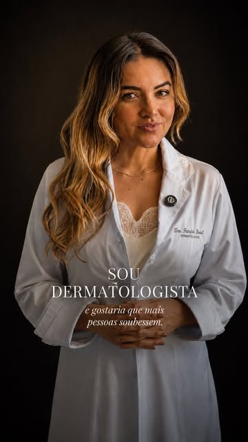 Sou dermatologista e gostaria que mais pessoas souvessem disso antes de começar qualquer tratamento 