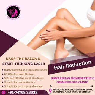 Get ready for "LASER HAIR REDUCTION" at GOWARDHAN HOMEOPATHY & COSMETOLOGY CLINIC
