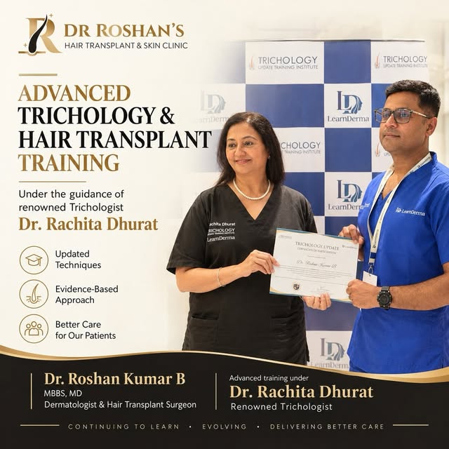 Continuing to learn. Continuing to evolve. 🧑‍⚕️✨

Dr. Roshan Kumar B completed Advanced Trichology 