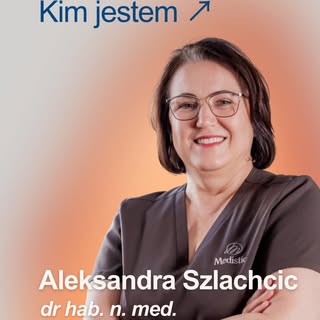 Nazywam się Aleksandra Szlachcic i od 30 lat zajmuję się dermatologią, jako lekarz, naukowiec i dyda