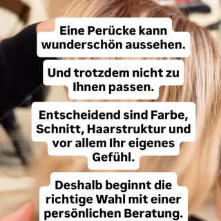 Eine Perücke kann auf den ersten Blick perfekt aussehen und sich trotzdem nicht richtig anfühlen.

D