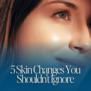 5 Skin Changes You Shouldn’t Ignore

Your skin is constantly changing—but some changes deserve atten