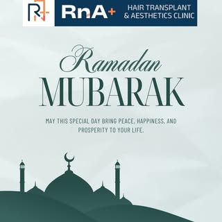 🌙✨ Ramzan Mubarak from RNA Plus Hair Transplant & Aesthetics Clinic ✨🌙

May this sacred month of R
