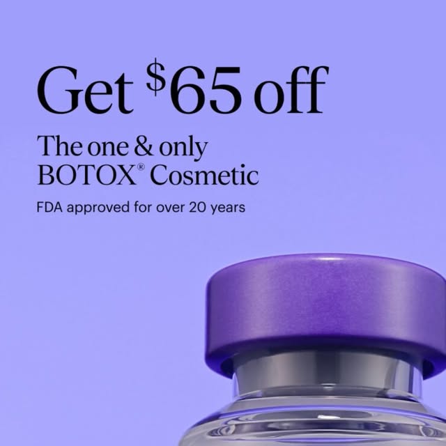 Get $65 off your first treatment with BOTOX® Cosmetic, the one and only FDA-approved for over 20 yea