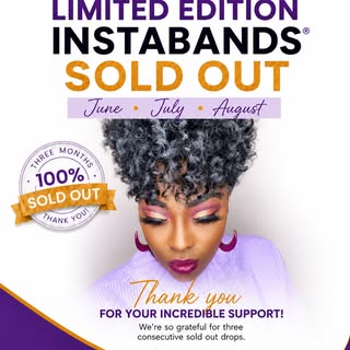 I am so grateful for every single one of you who has supported InstaBands® over these last three mon