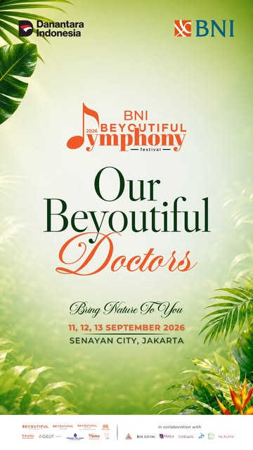More doctors coming at BNI
Beyoutiful Symphony Festival!

Ini dia para dokter dari berbagai bidang s